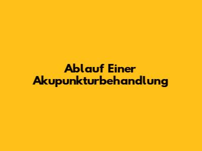 Ablauf Einer Akupunkturbehandlung