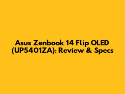 Asus Zenbook 14 Flip OLED (UP5401ZA): Review & Specs