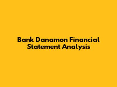 Bank Danamon Financial Statement Analysis