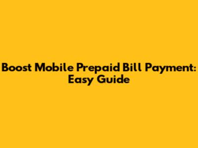 Boost Mobile Prepaid Bill Payment: Easy Guide