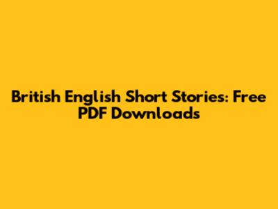 British English Short Stories: Free PDF Downloads