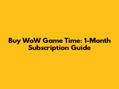 Buy WoW Game Time: 1-Month Subscription Guide