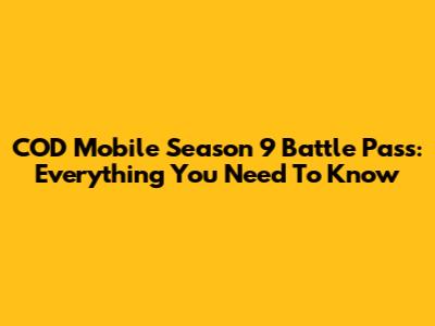COD Mobile Season 9 Battle Pass: Everything You Need To Know