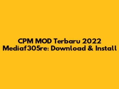 CPM MOD Terbaru 2022 Mediaf305re: Download & Install