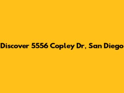 Discover 5556 Copley Dr, San Diego