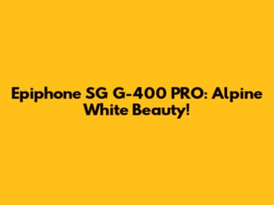 Epiphone SG G-400 PRO: Alpine White Beauty!