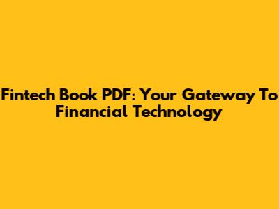 Fintech Book PDF: Your Gateway To Financial Technology