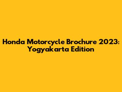 Honda Motorcycle Brochure 2023: Yogyakarta Edition