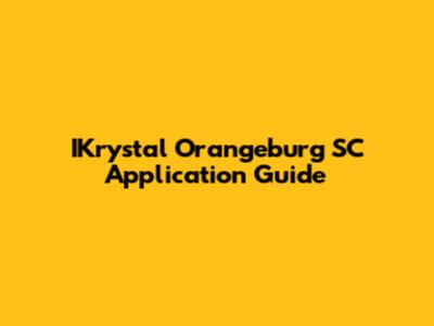IKrystal Orangeburg SC Application Guide