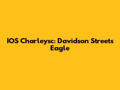 IOS Charleysc: Davidson Street's Eagle