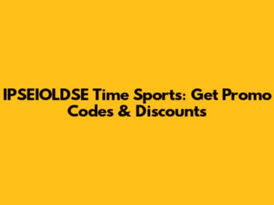 IPSEIOLDSE Time Sports: Get Promo Codes & Discounts