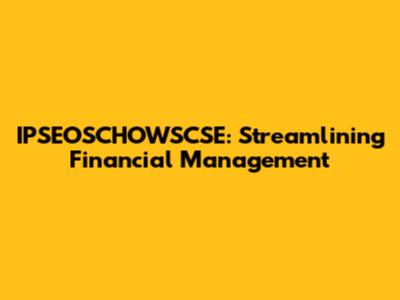 IPSEOSCHOWSCSE: Streamlining Financial Management