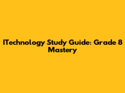 ITechnology Study Guide: Grade 8 Mastery