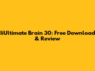IiUltimate Brain 30: Free Download & Review