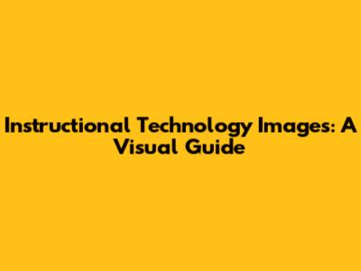 Instructional Technology Images: A Visual Guide