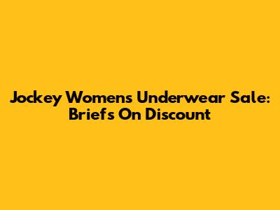 Jockey Women's Underwear Sale: Briefs On Discount