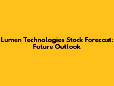 Lumen Technologies Stock Forecast: Future Outlook