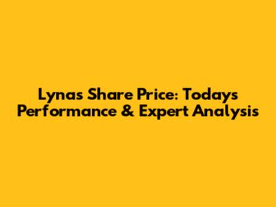 Lynas Share Price: Today's Performance & Expert Analysis