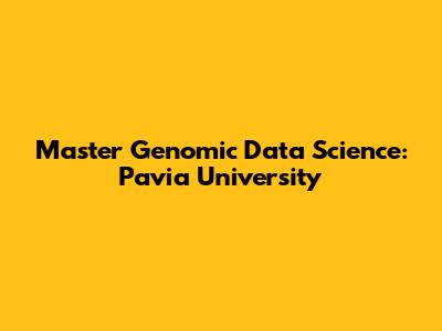 Master Genomic Data Science: Pavia University