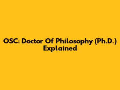 OSC: Doctor Of Philosophy (Ph.D.) Explained