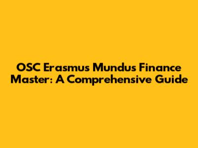 OSC Erasmus Mundus Finance Master: A Comprehensive Guide