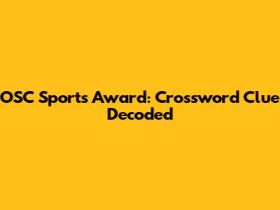 OSC Sports Award: Crossword Clue Decoded