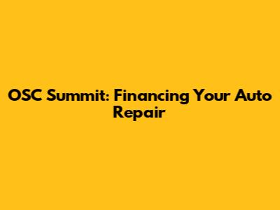 OSC Summit: Financing Your Auto Repair