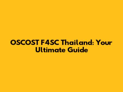 OSCOST F4SC Thailand: Your Ultimate Guide