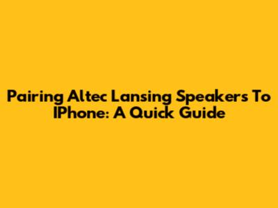 Pairing Altec Lansing Speakers To IPhone: A Quick Guide