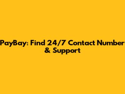 PayBay: Find 24/7 Contact Number & Support
