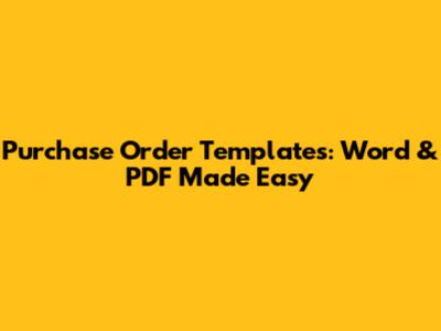 Purchase Order Templates: Word & PDF Made Easy