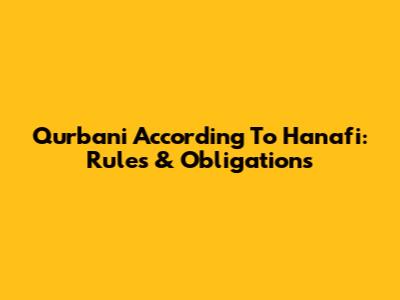 Qurbani According To Hanafi: Rules & Obligations