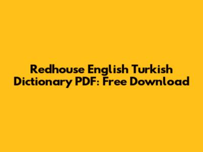 Redhouse English Turkish Dictionary PDF: Free Download