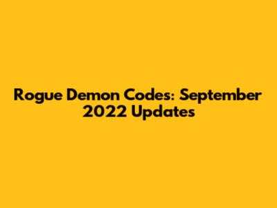 Rogue Demon Codes: September 2022 Updates