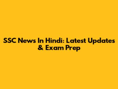 SSC News In Hindi: Latest Updates & Exam Prep