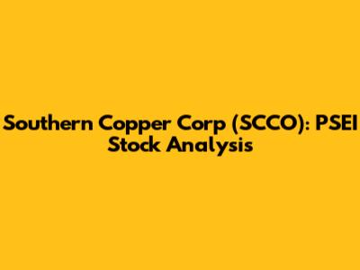 Southern Copper Corp (SCCO): PSEI Stock Analysis