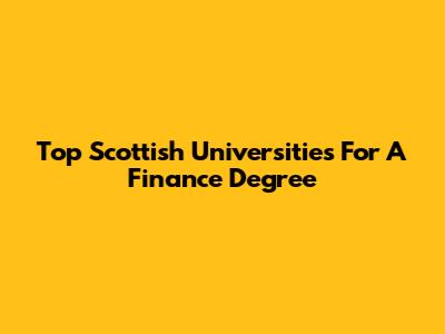 Top Scottish Universities For A Finance Degree