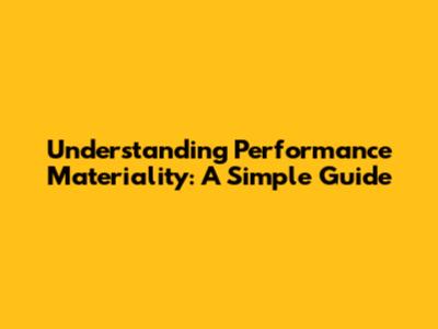 Understanding Performance Materiality: A Simple Guide