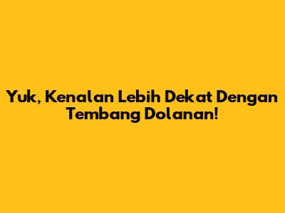 Yuk, Kenalan Lebih Dekat Dengan Tembang Dolanan!